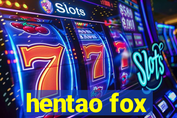 hentao fox